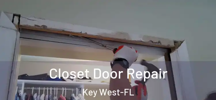 Closet Door Repair Key West-FL