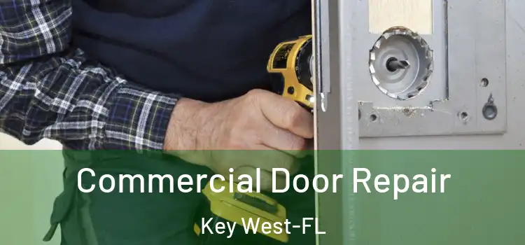  Commercial Door Repair Key West-FL