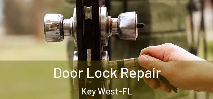  Door Lock Repair Key West-FL