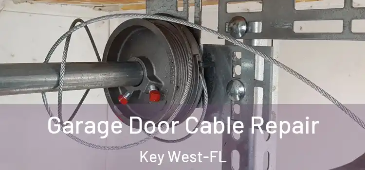  Garage Door Cable Repair Key West-FL