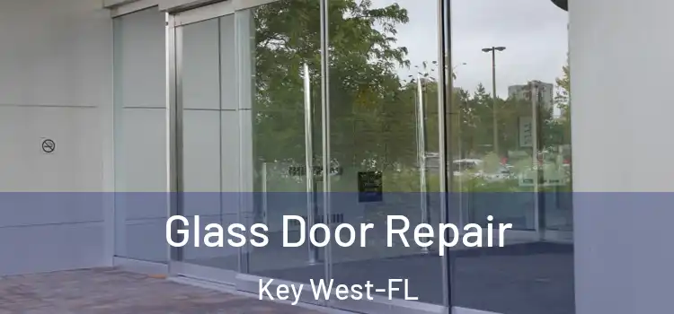  Glass Door Repair Key West-FL