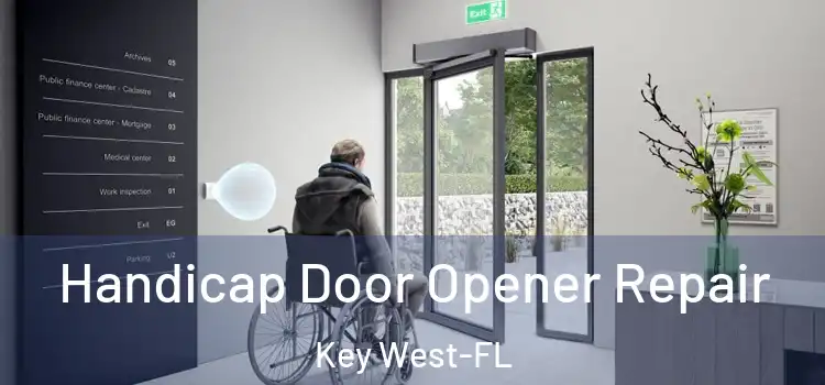 Handicap Door Opener Repair Key West-FL