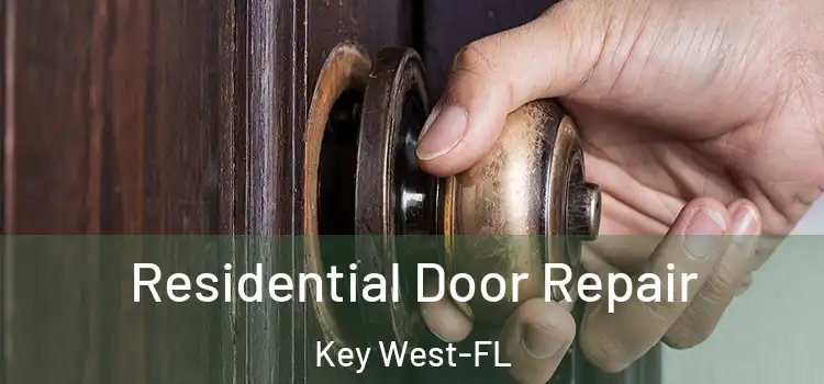 Residential Door Repair Key West-FL
