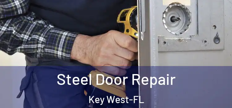 Steel Door Repair Key West-FL